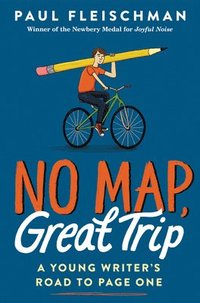 bokomslag No Map, Great Trip: A Young Writer's Road to Page One