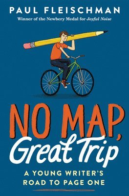 No Map, Great Trip: A Young Writer's Road to Page One 1