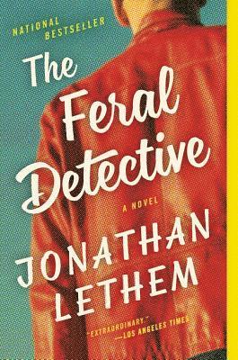 Jonathan Lethem - The Feral Detective, Häftad