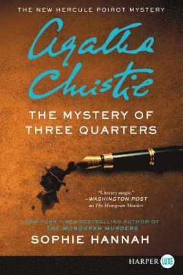 Sophie Hannah, Agatha Christie - The Mystery of Three Quarters: The New Hercule Poirot Mystery, Häftad