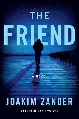 Joakim Zander - The Friend, Häftad
