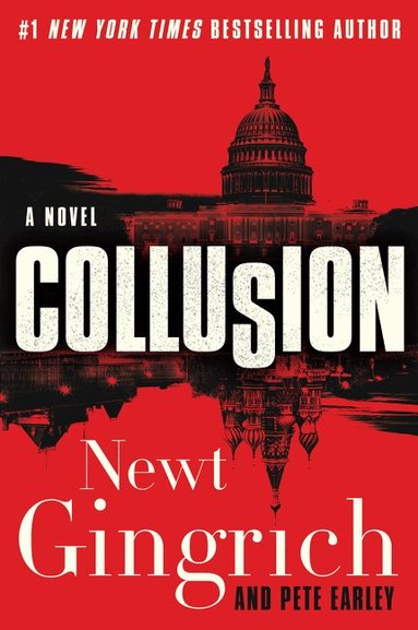 Newt Gingrich, Pete Earley - Collusion, Häftad