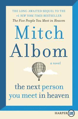 bokomslag The Next Person You Meet in Heaven: The Sequel to the Five People You Meet in Heaven
