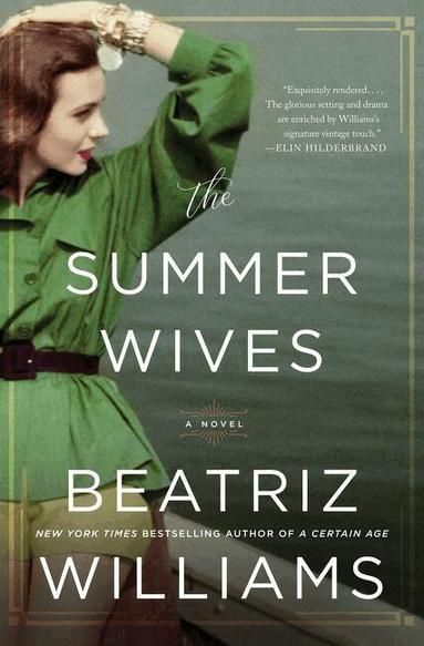 Beatriz Williams - The Summer Wives, Häftad