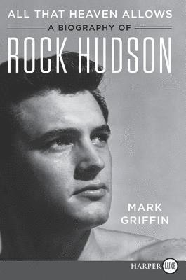 bokomslag All That Heaven Allows: A Biography of Rock Hudson
