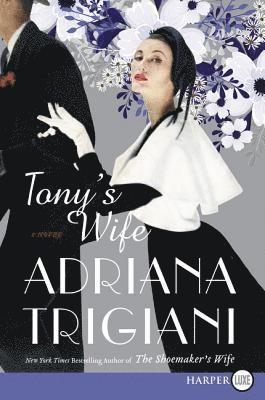 Adriana Trigiani - Tony's Wife, Häftad