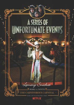Series Of Unfortunate Events #9: The Carnivorous Carnival Netflix Tie-In 1