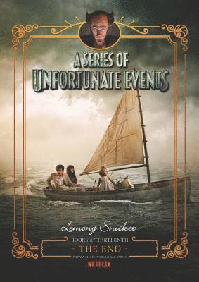 bokomslag A Series of Unfortunate Events #13: The End Netflix Tie-in