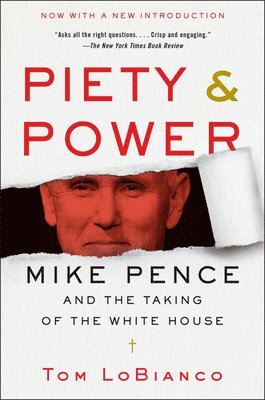 bokomslag Piety & Power: Mike Pence and the Taking of the White House