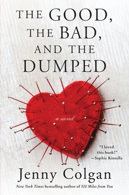 Jenny Colgan - The Good, the Bad, and the Dumped, Häftad