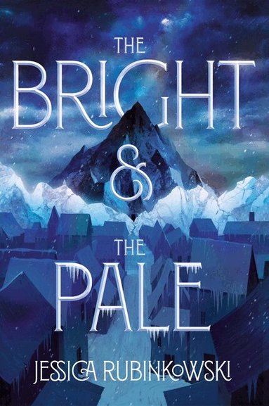 Jessica Rubinkowski - Bright & the Pale, Häftad