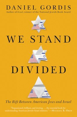 bokomslag We Stand Divided: The Rift Between American Jews and Israel