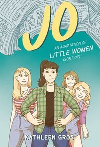bokomslag Jo: An Adaptation Of Little Women (sort Of)