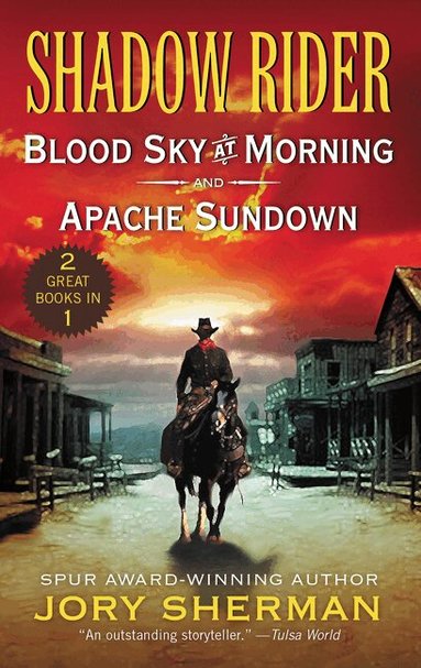 Jory Sherman - Shadow Rider: Blood Sky at Morning and Shadow Rider: Apache Sundown, Häftad