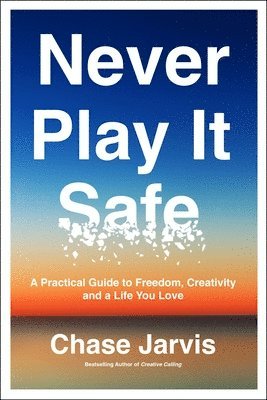 Never Play It Safe 1