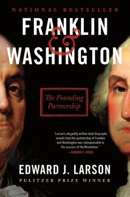 Franklin & Washington: The Founding Partnership