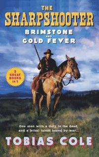 bokomslag The Sharpshooter: Brimstone and Gold Fever