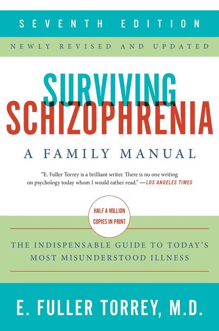 Surviving Schizophrenia, 7th Edition 1