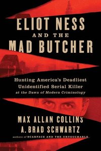 bokomslag Eliot Ness and the Mad Butcher