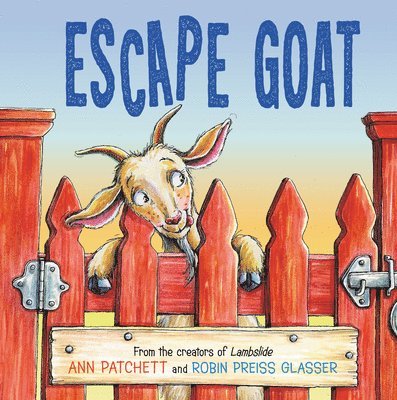 Ann Patchett - Escape Goat, Inbunden