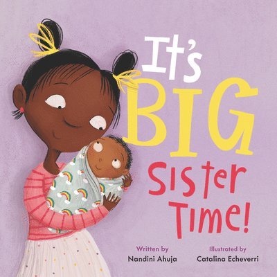Nandini Ahuja - It's Big Sister Time!, Inbunden