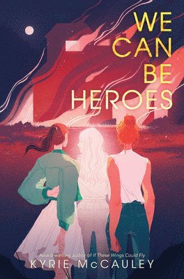 bokomslag We Can Be Heroes