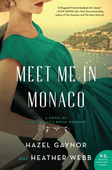Hazel Gaynor, Heather Webb - Meet Me in Monaco, Häftad