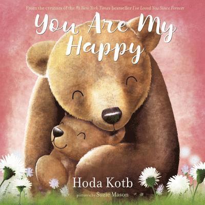 Hoda Kotb - You Are My Happy, Inbunden