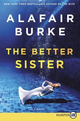 Alafair Burke - Better Sister, Häftad