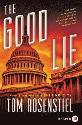 Tom Rosenstiel - Good Lie, Häftad