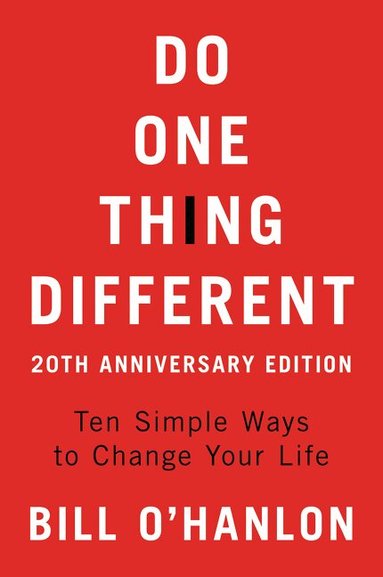 Bill O'hanlon - Do One Thing Different, Häftad