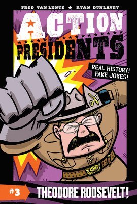 bokomslag Action Presidents #3: Theodore Roosevelt!: A Graphic Novel Biography
