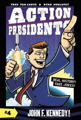 bokomslag Action Presidents #4: John F. Kennedy!: A Graphic Novel Biography