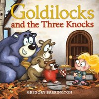 bokomslag Goldilocks and the Three Knocks
