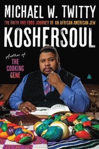 bokomslag Koshersoul: The Faith and Food Journey of an African American Jew