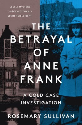 bokomslag Betrayal Of Anne Frank