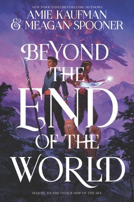 Amie Kaufman, Meagan Spooner - Beyond the End of the World, Inbunden