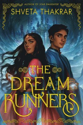 Shveta Thakrar - The Dream Runners, Inbunden