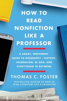 bokomslag How to Read Nonfiction Like a Professor