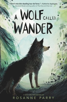 Rosanne Parry - A Wolf Called Wander, Häftad