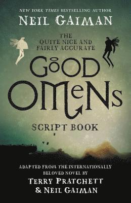 Neil Gaiman - The Quite Nice and Fairly Accurate Good Omens Script Book, Häftad