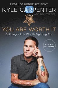 bokomslag You Are Worth It: Building a Life Worth Fighting for
