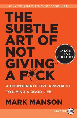 Mark Manson - Subtle Art Of Not Giving A F*Ck, Häftad