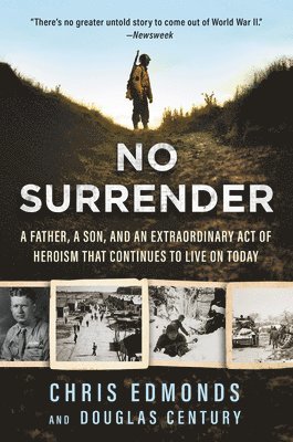 bokomslag No Surrender: A Father, a Son, and an Extraordinary Act of Heroism That Continues to Live on Today