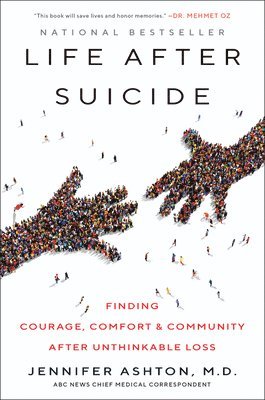 bokomslag Life After Suicide: Finding Courage, Comfort & Community After Unthinkable Loss