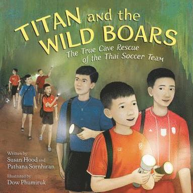 bokomslag Titan and the Wild Boars: The True Cave Rescue of the Thai Soccer Team