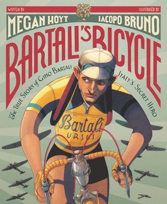 Bartali's Bicycle: The True Story of Gino Bartali, Italy's Secret Hero 1