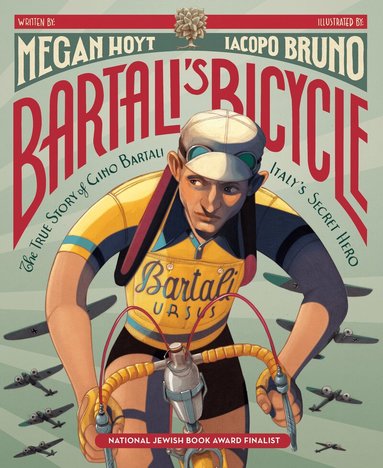 Megan Hoyt - Bartali's Bicycle: The True Story of Gino Bartali, Italy's Secret Hero, Häftad