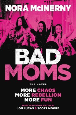 bokomslag Bad Moms