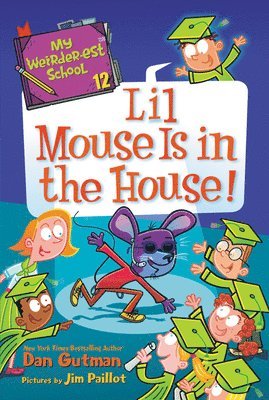 My Weirder-est School #12: Lil Mouse Is in the House! 1